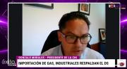 CNI respalda importación de gas para evitar cortes en industrias, pero advierte sobre mayores costos