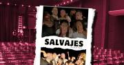 A preparar las risas: ‘Salvajes’, lista para su estreno en la Sala Z