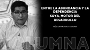 Entre la abundancia y la dependencia: Soya, Motor del Desarrollo