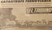 El horror sobre rieles: el terrible choque de trenes y la maldición de Esteco