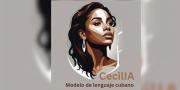 CecilIA: la inteligencia artificial cubana que quiere hablar como su pueblo