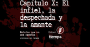 Escuchá el capítulo X de Historias del Crimen en Spotify: el infiel, la despechada y la amante
