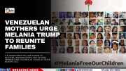 Madres venezolanas instan a primera Dama Melania Trump a reunir a sus familias