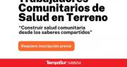 Chubut realizará en Trelew las “VIII Jornadas Provinciales de Trabajadores Comunitarios de Salud en Terreno”
