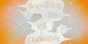 TUNUPA 130: Socializar no es Consultar