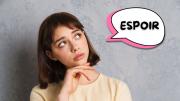 La palabra del día es “espoir”: ¿qué significa?