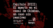 Ya podés escuchar el capítulo XVIII de Historias del Crimen en Spotify: el muerto en el canal de Chimbas, un caso sin resolver