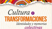 Presentan el libro Cultura y transformaciones. Identidades y memorias colectivas
