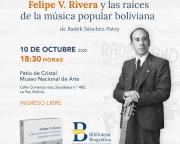 Presentan libro que repasa la vida y obra de Felipe V. Rivera, compositor y preservador de la tradición musical boliviana