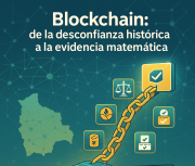 Blockchain: de la desconfianza histórica a la evidencia matemática