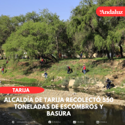 Alcaldía de Tarija recolectó 550 toneladas de escombros y basura