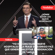 Yo he construido nueve hospitales, la frase de Rodrigo Paz que generó malestar e indignación en Tarija