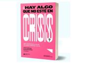 ‘¿Hay algo que no esté en crisis?’: nuevas miradas sobre arte, tecnología y crisis contemporánea