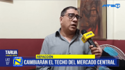 Alcaldía de Tarija anuncia refacción total del techo del mercado central