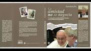 El libro de Gustavo Vera con cartas del Papa Francisco: La amistad no se negocia