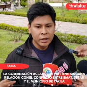 La Gobernación aclara que no tiene ninguna relación con el conflicto entre EMAT, SETAR y el Municipio de Tarija