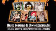 Exposición: El Museo de objetos embrujados creará la Sociedad Boliviana de lo Paranormal