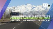 Gobernador del Chubut amenaza con cobrar a transportistas chilenos que usen la Ruta 40