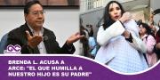 Brenda L. acusa a Arce: El que humilla a nuestro hijo es su padre