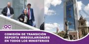 Comisión de Transición reporta irregularidades en todos los ministerios