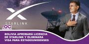 Bolivia aprobará licencia de Starlink y eliminará visa para estadounidenses