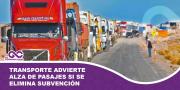 Transporte advierte alza de pasajes si se elimina subvención