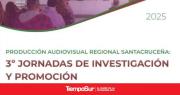 Terceras Jornadas de Investigación Audiovisual en Santa Cruz