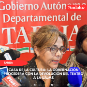 Casa de la Cultura: La Gobernación procederá con la devolución del Teatro a la UAJMS