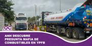 ANH descubre presunta mafia de combustibles en YPFB