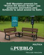 Edil Marziotte presentó los “Puntos del Abrazo Social”: una propuesta innovadora para fortalecer la salud mental en Salto ‣ Facundo Marziotte