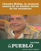 Chumbo Molina, la memoria sonora de un hombre detrás de los escenarios ‣ Carlos María Cattani