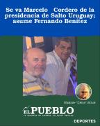 Se va Marcelo Cordero de la presidencia de Salto Uruguay; asume Fernando Benítez ‣ Eleazar José Silva