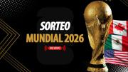 Sorteo Mundial 2026 en directo sigue transmisión en vivo evento FIFA para conocer grupos de Copa del Mundo