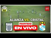 Mira partido gratis: Alianza Lima vs. Sporting Cristal EN VIVO por Liga 1 MAX transmisión online