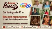 Uniendo Pueblos presentó los mejores momentos del ciclo que marcó los 60 años de Canal 7