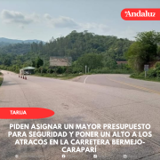 Piden asignar un mayor presupuesto para seguridad y poner un alto a los atracos en la carretera Bermejo-Caraparí