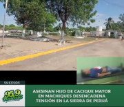 Zulia: Asesinan a tiros a hijo de una cacique Yukpa mayor de la cuenca Toromo en Machiques