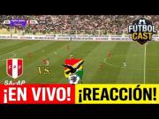 Desde Chincha, Perú vs. Bolivia (2-0): video, resumen y goles del partido de SAFAP