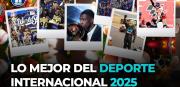 Un año inolvidable: Lo mejor del deporte internacional en 2025