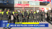 Policía desplegará 600 efectivos en La Paz por fiestas de fin de año