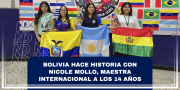 Bolivia hace historia con Nicole Mollo, Maestra Internacional a los 14 años