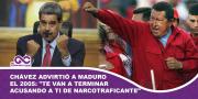 Chávez advirtió a Maduro el 2005: Te van a terminar acusando a ti de narcotraficante