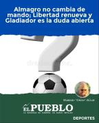 Almagro no cambia de mando; Libertad renueva y Gladiador es la duda abierta ‣ Eleazar José Silva