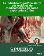 La Industria frigorífica alerta por residuos de medicamentos en carne exportada a China ‣ Martin Ferreira Pinto