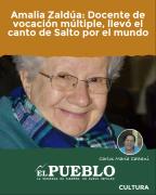 Amalia Zaldúa: Docente de vocación múltiple, llevó el canto de Salto por el mundo ‣ Carlos María Cattani