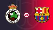 Barcelona vs. Racing de Santander EN VIVO vía América TV: ¿a qué hora juegan y dónde ver los octavos de Copa del Rey?