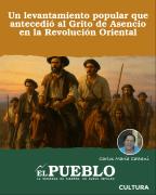 Un levantamiento popular que antecedió al Grito de Asencio en la Revolución Oriental ‣ Carlos María Cattani