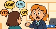 ¿KPI, FYI, ASAP? Las siglas en inglés que llenan las conversaciones de tu oficina y quizás no conocías