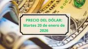 Confirmado por cada banco el precio del dólar este martes 20 de enero cuando abran