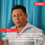 Never Antelo critica alianzas por “espacios de poder” y acusa a políticos tradicionales de ignorar los problemas de Tarija